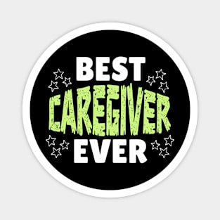 Best Caregiver Ever Magnet